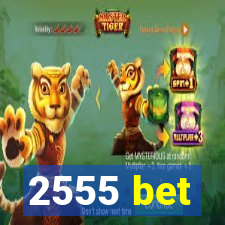 2555 bet